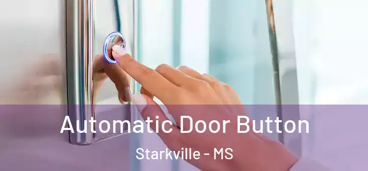 Automatic Door Button Starkville - MS
