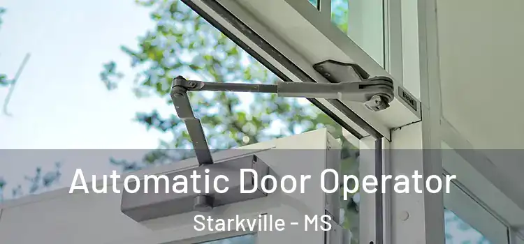 Automatic Door Operator Starkville - MS