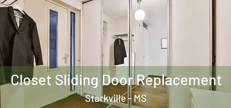 Closet Sliding Door Replacement Starkville - MS