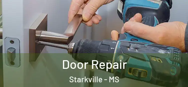 Door Repair Starkville - MS