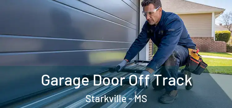  Garage Door Off Track Starkville - MS