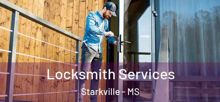 Locksmith Services Starkville - MS