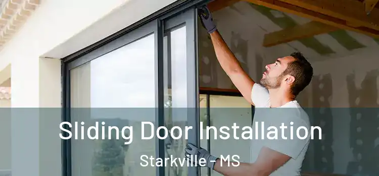 Sliding Door Installation Starkville - MS