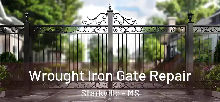 Wrought Iron Gate Repair Starkville - MS